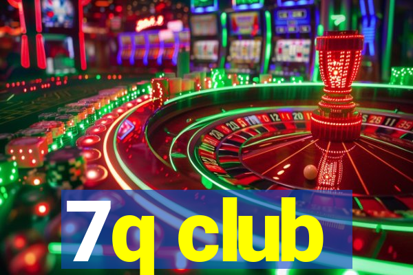 7q club